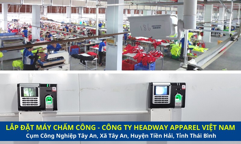 Lắp Máy Chấm Công Tại CCN Tây An, Tiền Hải, Thái Bình - Công Ty Headway Apparel Việt Nam