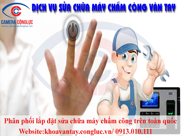 Dịch vụ sửa chữa máy chấm công vân tay giá rẻ